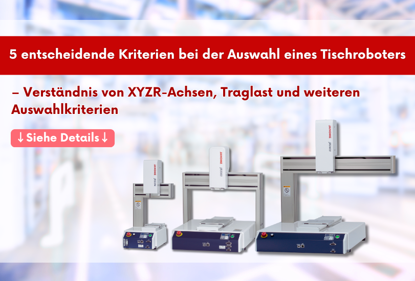 5 entscheidende Kriterien bei der Auswahl eines Tischroboters – Verständnis von XYZR-Achsen, Traglast und weiteren Auswahlkriterien
